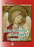 San Gabriele Arcangelo. L'Angelo del Fiat