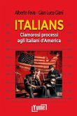 Italians. Clamorosi processi agli italiani d'America Italians. Clamorosi processi agli italiani d'America
