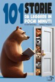 101 storie da leggere in pochi minuti 101 storie da leggere in pochi minuti