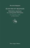 Écoutes et silences. Itinéraires musicaux et contrepoints littéraires Écoutes et silences. Itinéraires musicaux et contrepoints littéraires