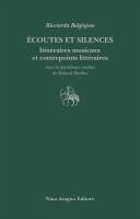 Écoutes et silences. Itinéraires musicaux et contrepoints littéraires - Belgiojoso, Ricciarda