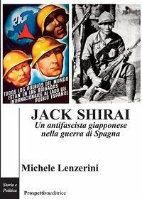 Cover Jack Shirai. Un antifascista giapponese nella guerra di Spagna