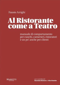 Cover Al ristorante come a teatro. Manuale di comportamento per cuochi, camerieri, ristoratori e un po' anche per clienti
