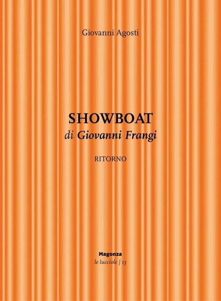 Showboat. Ritorno di Giovanni Frangi