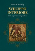 Sviluppo interiore. Sette conferenze antroposofiche Sviluppo interiore. Sette conferenze antroposofiche