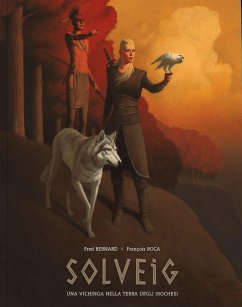 Solveig. Una vichinga nella terra degli Irochesi - Bernard, Fred