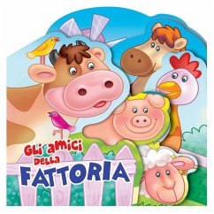 Gli amici della fattoria. Libro sagomato in EVA