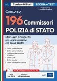 Concorso 196 commissari Polizia di Stato. Manuale completo per la preselezione e per le prove scritte Concorso 196 commissari Polizia di Stato. Manuale completo per la preselezione e per le prove scritte