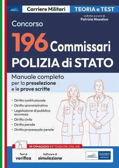 Concorso 196 commissari Polizia di Stato. Manuale completo per la preselezione e per le prove scritte