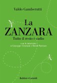 La zanzara. Tutto il resto è radio