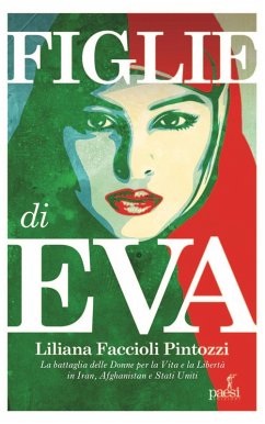 Cover Figlie di Eva. La battaglia delle donne per la Vita e la Libertà in Iran, Afghanistan e Stati Uniti