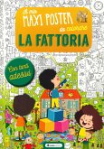 La fattoria. Il mio maxiposter da colorare. Con adesivi