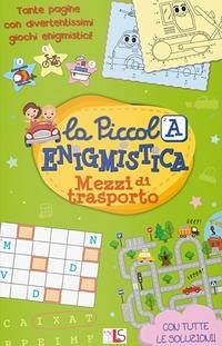 Mezzi di trasporto. La piccola enigmistica