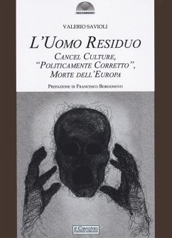Cover L' uomo residuo. Cancel culture, 'politicamente corretto' morte dell'Europa