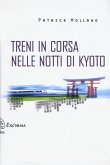 Treni in corsa nelle notti di Kyoto Treni in corsa nelle notti di Kyoto
