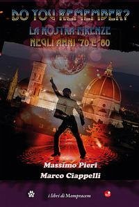 Cover Do you remember? La nostra Firenze negli anni '70 e '80