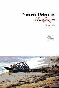Naufragio - Delecroix, Vincent