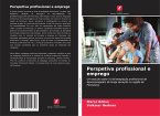 Perspetiva profissional e emprego Perspetiva profissional e emprego