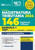 Concorso 146 Magistrati Tributari. Manuale + Test di verifica per ciascuno dei capitoli per la prova preselettiva Concorso 146 Magistrati Tributari. Manuale + Test di verifica per ciascuno dei capitoli per la prova preselettiva