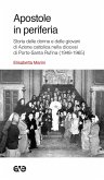 Apostole in periferia. Storia delle donne e delle giovani di Azione cattolica nella diocesi di Porto-Santa Rufina (1948-1965)