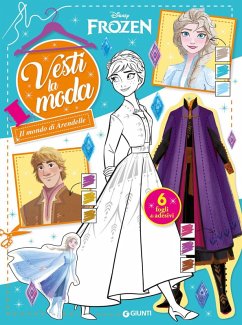 Il mondo di Arendelle. Frozen. Vesti la moda. Con adesivi Cover Il mondo di Arendelle. Frozen. Vesti la moda. Con adesivi