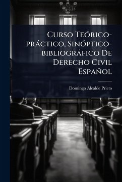 Cover Curso TeÃ3rico-pràctico, SinÃ3ptico-bibliogràfico De Derecho Civil Español