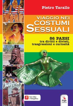 Viaggio nei costumi sessuali. 86 paesi tra diritti e divieti, trasgressioni e curiosità - Tarallo, Pietro