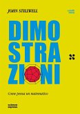 Dimostrazioni. Come pensa un matematico Dimostrazioni. Come pensa un matematico