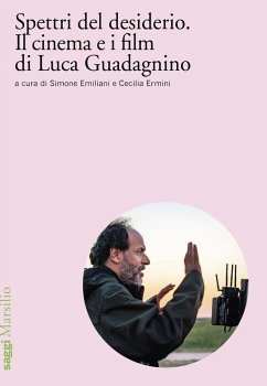 Cover Spettri del desiderio. Il cinema e i film di Luca Guadagnino