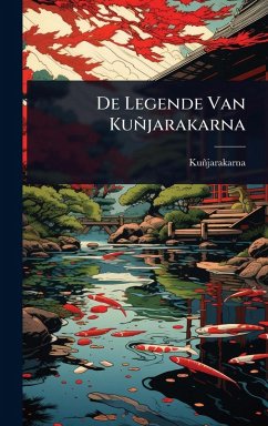 De Legende Van Kuñjarakarna De Legende Van Kuñjarakarna