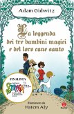 La leggenda dei tre bambini magici e del loro cane santo La leggenda dei tre bambini magici e del loro cane santo