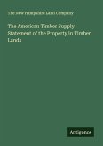 The American Timber Supply: Statement of the Property in Timber Lands