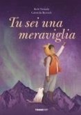 Tu sei una meraviglia Tu sei una meraviglia