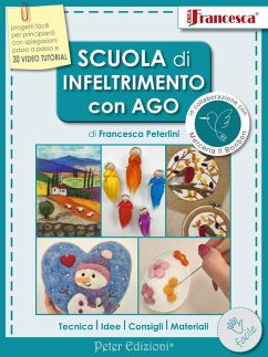 Scuola di infeltrimento con ago - Peterlini, Francesca