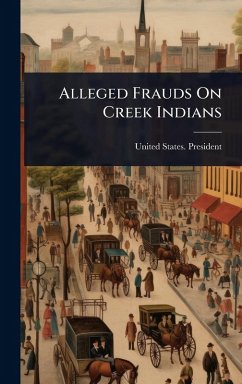 Cover Alleged Frauds On Creek Indians