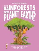 Could Rainforests Save Planet Earth?