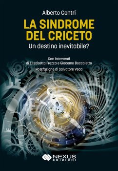 La sindrome del criceto. Un destino inevitabile? - Contri, Alberto
