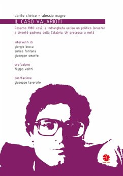 Cover Il caso Valarioti. Rosarno 1980: così la n'drangheta uccise un politico (onesto) e diventò padrona della Calabria. Un processo a metà