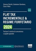 Flat Tax incrementale & Regime forfetario. Tool per il calcolo di convenienza e aspetti operativi Flat Tax incrementale & Regime forfetario. Tool per il calcolo di convenienza e aspetti operativi