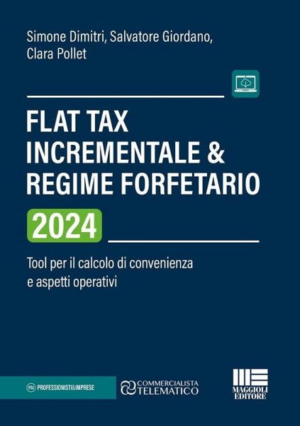 Flat Tax incrementale & Regime forfetario. Tool per il calcolo di convenienza e aspetti operativi Flat Tax incrementale & Regime forfetario. Tool per il calcolo di convenienza e aspetti operativi