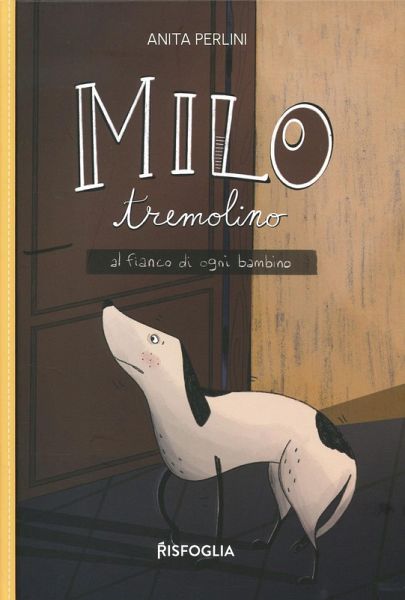 Milo tremolino. Al fianco di ogni bambino Milo tremolino. Al fianco di ogni bambino