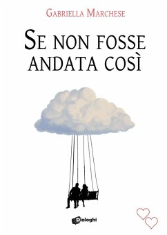 Se non fosse andata così - Marchese, Gabriella