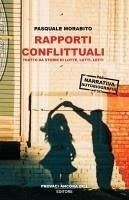 Rapporti conflittuali. Tratto da storie di lotte, lutti, letti - Morabito, Pasquale Rapporti conflittuali. Tratto da storie di lotte, lutti, letti - Morabito, Pasquale