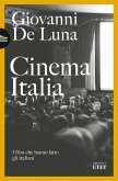 Cinema Italia. I film che hanno fatto gli italiani Cinema Italia. I film che hanno fatto gli italiani