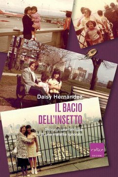 Il bacio dell'insetto. Storia di una famiglia e di una malattia ignorata - Hernandez, Daisy
