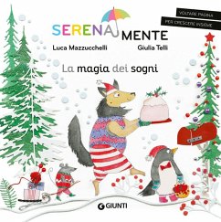 La magia dei sogni. SerenaMente - Mazzucchelli, Luca