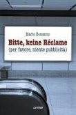 Bitte, keine Réclame (per favore, niente pubblicità) Bitte, keine Réclame (per favore, niente pubblicità)