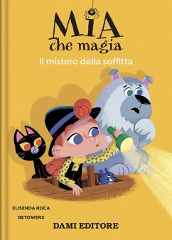Cover Il mistero della soffitta. Mia che magia
