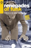 Renegades of funk. Il Bronx e le radici dell'hip hop Renegades of funk. Il Bronx e le radici dell'hip hop
