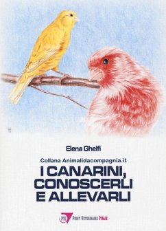 I canarini, conoscerli e allevarli - Ghelfi, Elena